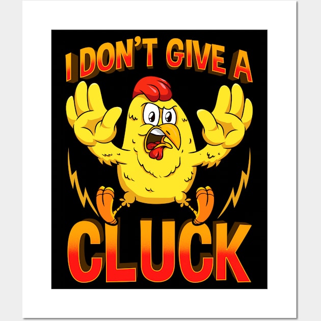 I Dont Give A Cluck Funny Fed Up Chicken Wall Art by SoCoolDesigns